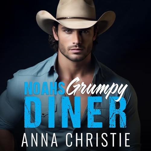 Noahs Grumpy Diner Audiobook By Anna Christie cover art