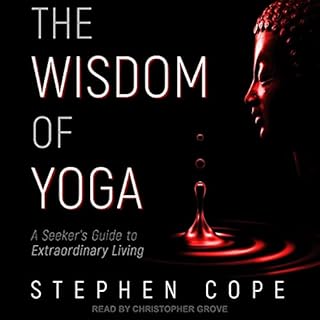 The Wisdom of Yoga Audiolibro Por Stephen Cope arte de portada