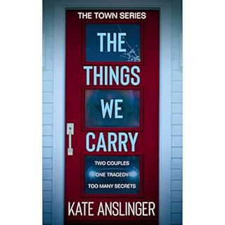 The Things We Carry Audiobook By Kate Anslinger cover art