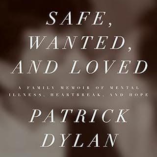 Safe, Wanted, and Loved Audiobook By Patrick Dylan cover art