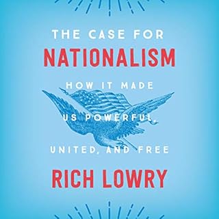 The Case for Nationalism Audiobook By Rich Lowry cover art