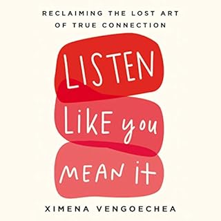 Listen Like You Mean It Audiobook By Ximena Vengoechea cover art