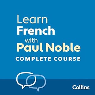 Learn French with Paul Noble for Beginners – Complete Course Audiobook By Paul Noble cover art