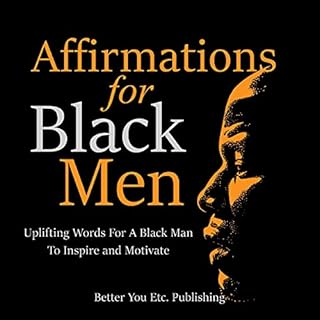 Affirmations for Black Men Audiolibro Por Better You Etc. Publishing arte de portada