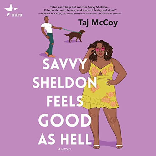 Savvy Sheldon Feels Good as Hell Audiobook By Taj McCoy cover art