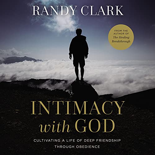 Intimacy with God Audiolibro Por Randy Clark, Bill Johnson - foreword, Kathie Lee Gifford arte de portada