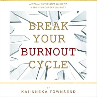 Break Your Burnout Cycle Audiolibro Por Kai-Nneka Townsend arte de portada