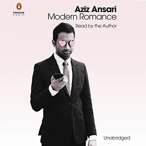 Modern Romance Audiobook By Aziz Ansari, Eric Klinenberg cover art