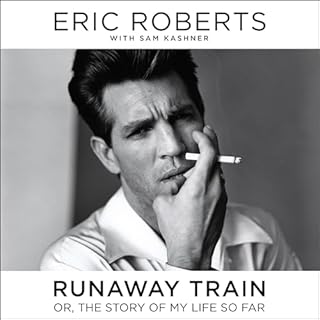 Runaway Train Audiobook By Eric Roberts, Sam Kashner - contributor cover art