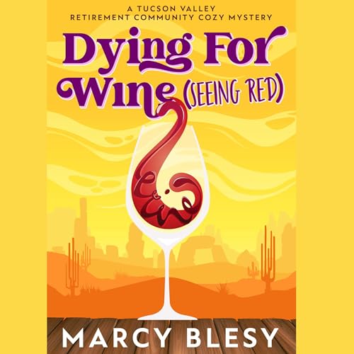 Dying for Wine (Seeing Red) Audiobook By Marcy Blesy cover art