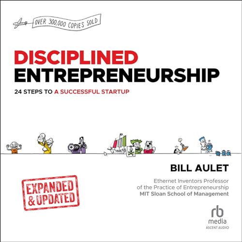 Disciplined Entrepreneurship Expanded & Updated Audiobook By Bill Aulet cover art