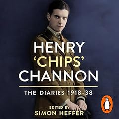 Henry ‘Chips’ Channon: The Diaries (Volume 1) cover art