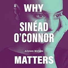 Why Sinéad O'Connor Matters cover art