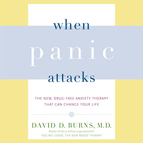 When Panic Attacks Audiolibro Por David D. Burns MD arte de portada