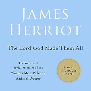 The Lord God Made Them All Audiolibro Por James Herriot arte de portada