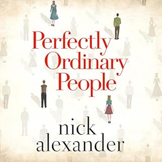 Perfectly Ordinary People Audiobook By Nick Alexander cover art