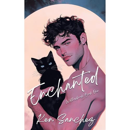 Enchanted (Willowbrook Book One) Audiobook By Ken Sanchez cover art