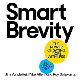 Smart Brevity Audiolibro Por Jim VandeHei, Mike Allen, Roy Schwartz arte de portada