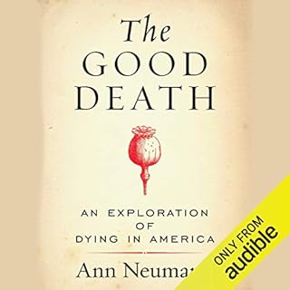 The Good Death Audiobook By Ann Neumann cover art