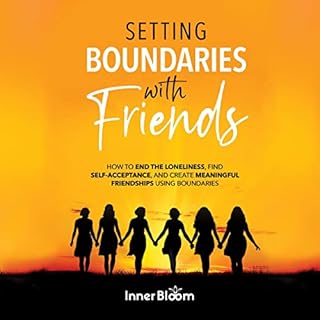 Setting Boundaries with Friends Audiobook By Inner Bloom cover art