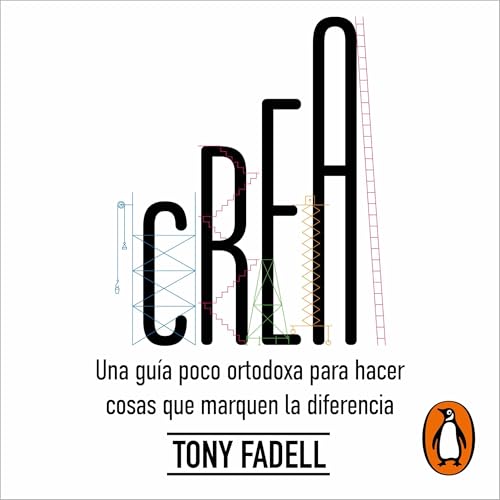 Crea [Build] Audiolibro Por Tony Fadell, Noemí Sobregués Arias - translator arte de portada