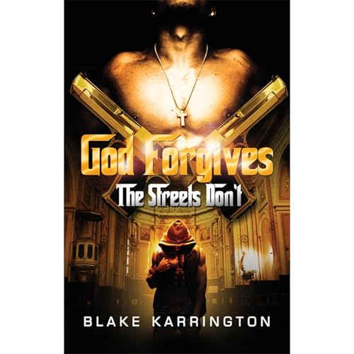 God Forgives The Streets Don't Audiobook By Blake Karrington cover art