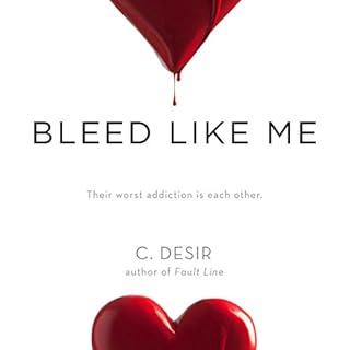 Bleed Like Me Audiobook By C. Desir cover art