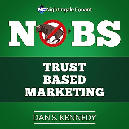 No B.S. Trust Based Marketing Audiolibro Por Dan S Kennedy arte de portada