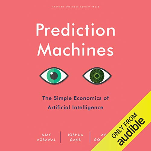 Prediction Machines Audiolibro Por Ajay Agrawal, Joshua Gans, Avi Goldfarb arte de portada