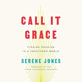 Call It Grace Audiobook By Serene Jones cover art