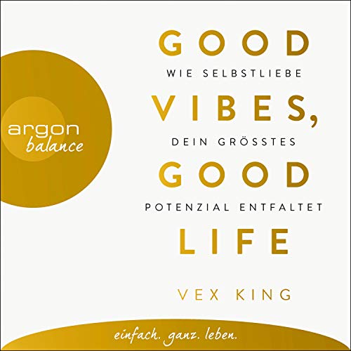 Good Vibes, Good Life (German edition) Audiobook By Vex King cover art