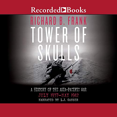 Tower of Skulls Audiobook By Richard B. Frank cover art