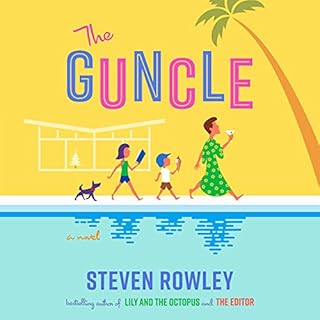 The Guncle Audiobook By Steven Rowley cover art