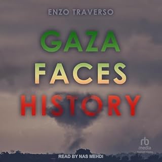 Gaza Faces History Audiobook By Enzo Traverso, Willard Wood - translator cover art