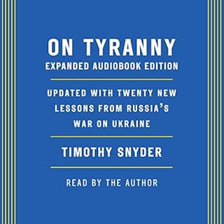 On Tyranny (Expanded Audio Edition) Audiobook By Timothy Snyder cover art