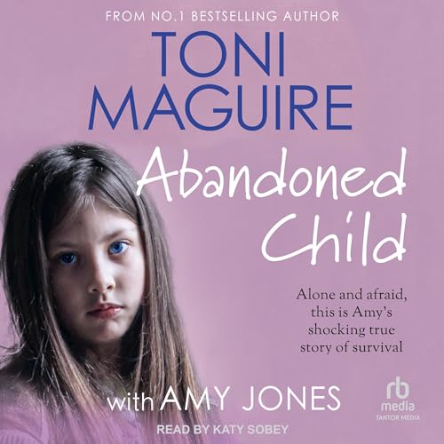 Abandoned Child Audiolibro Por Toni Maguire, Amy Jones - contributor arte de portada