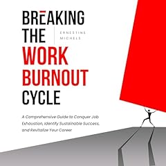 Breaking the Work Burnout Cycle cover art