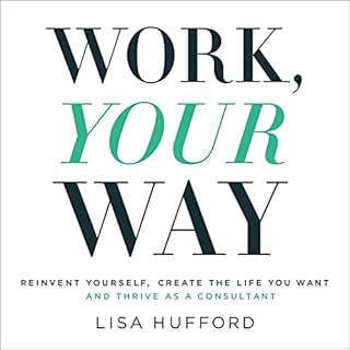 Work, Your Way Audiobook By Lisa Hufford cover art