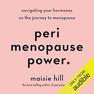 Perimenopause Power Audiobook By Maisie Hill cover art