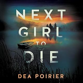 Next Girl to Die Audiolibro Por Dea Poirier arte de portada