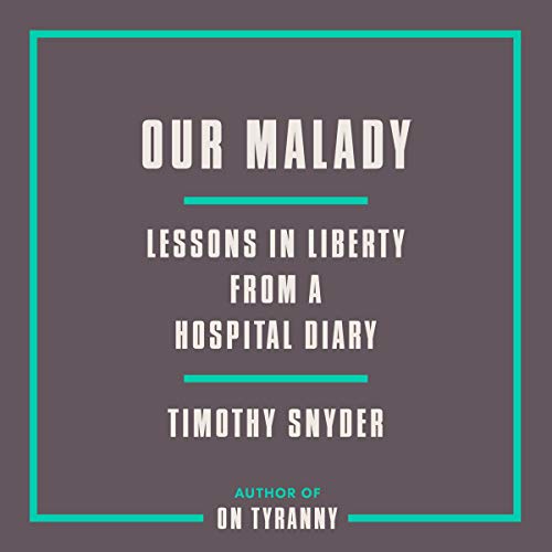 Our Malady Audiolibro Por Timothy Snyder arte de portada