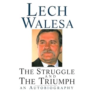 The Struggle and the Triumph Audiolibro Por Franklin Philip - translator, Helen Mahut - translator, Lech Walesa arte de porta