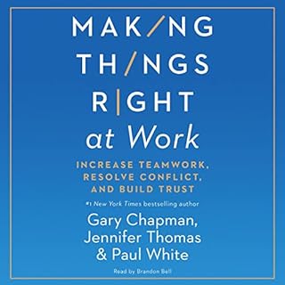 Making Things Right at Work Audiolibro Por Gary Chapman, Jennifer Thomas, Paul White arte de portada