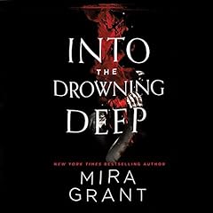 Into the Drowning Deep Audiobook By Mira Grant cover art