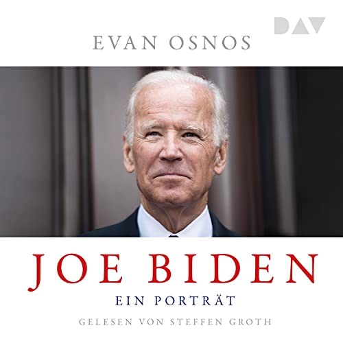 Joe Biden. Ein Porträt Audiobook By Evan Osnos cover art