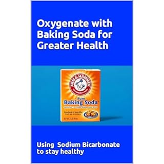 Oxygenate with Baking Soda for Greater Health Audiobook By Barry Bryant cover art