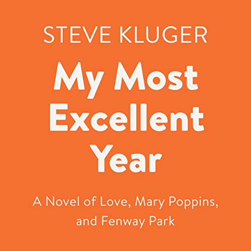 My Most Excellent Year Audiolibro Por Steve Kluger arte de portada