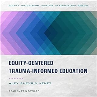 Equity-Centered Trauma-Informed Education Audiolibro Por Alex Shevrin Venet arte de portada