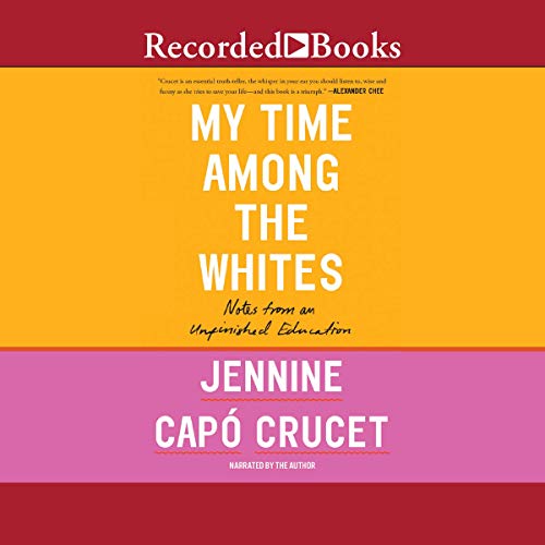 My Time Among the Whites Audiolibro Por Jennine Capo Crucet arte de portada