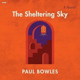 The Sheltering Sky Audiobook By Paul Bowles cover art